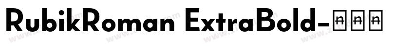 RubikRoman ExtraBold字体转换